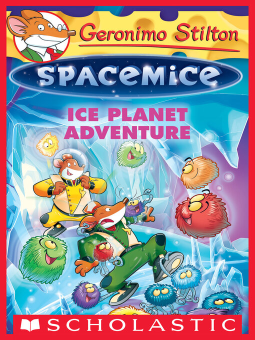 Title details for Ice Planet Adventure by Geronimo Stilton - Wait list